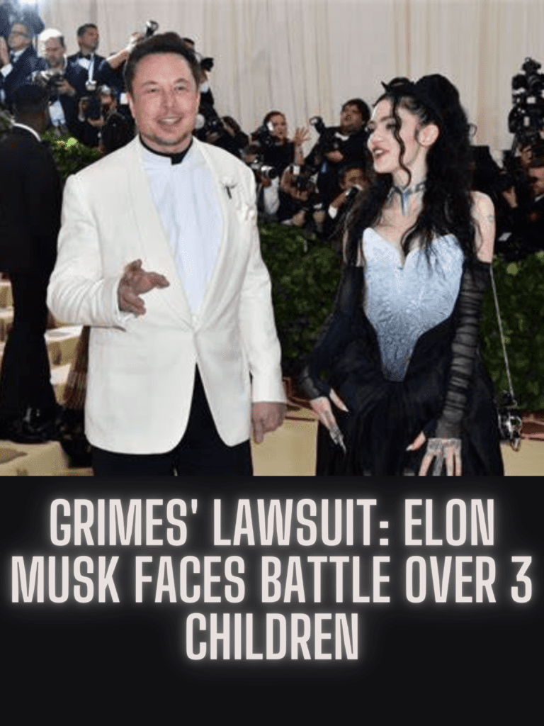 Grimes' Lawsuit: Elon Musk Faces Battle Over 3 Children