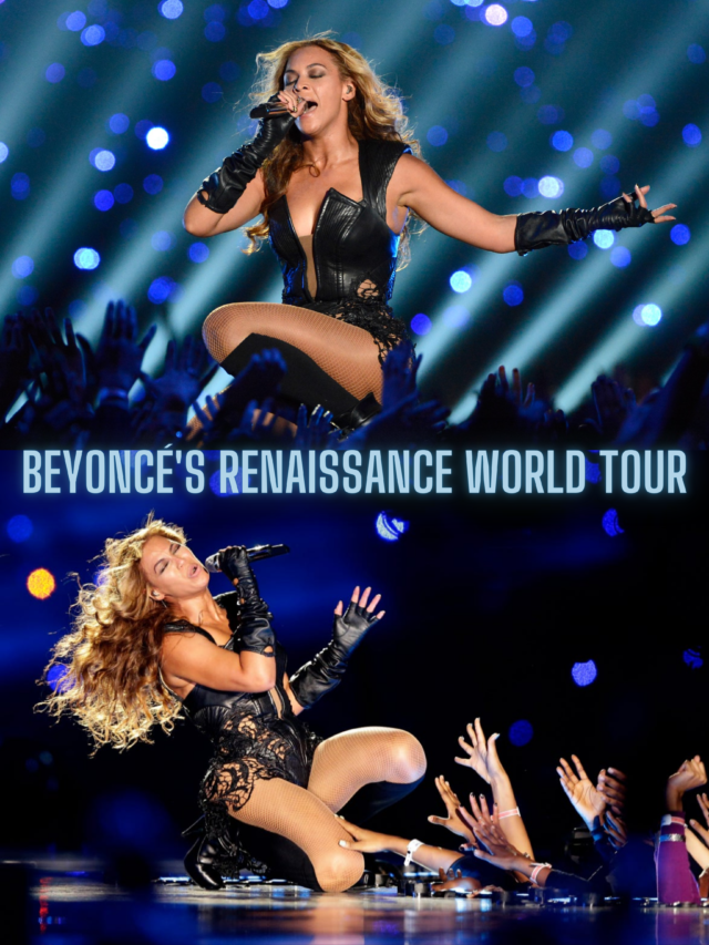 Beyoncé’s Renaissance World Tour: 5 Must-See Moments