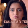 Kavya’s New TV Episode